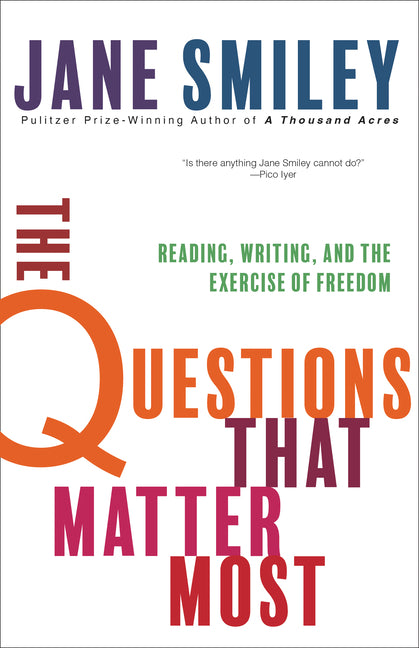 Questions That Matter Most: Reading, Writing, and the Exercise of Freedom
