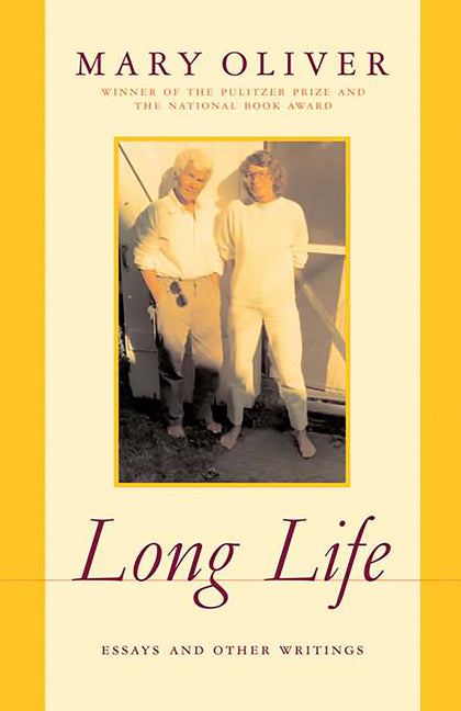 Long Life: Essays and Other Writings (Revised)