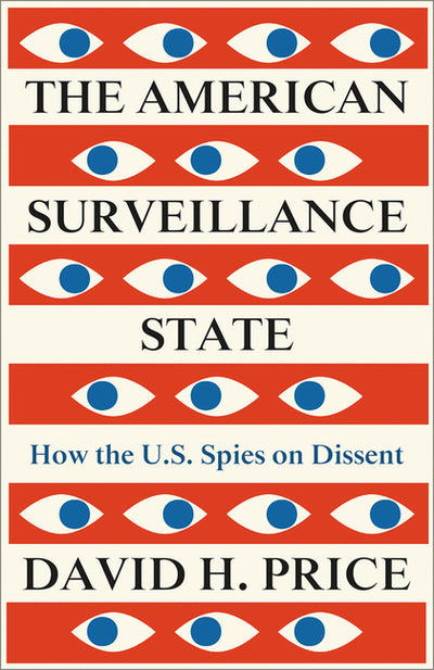 American Surveillance State: How the U.S. Spies on Dissent