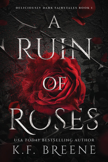 Ruin of Roses: Deliciously Dark Fairytales, Book 1