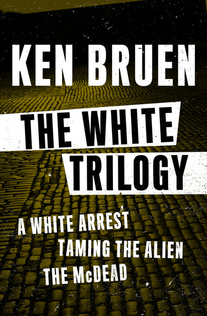 White Trilogy: A White Arrest, Taming the Alien, and The McDead
