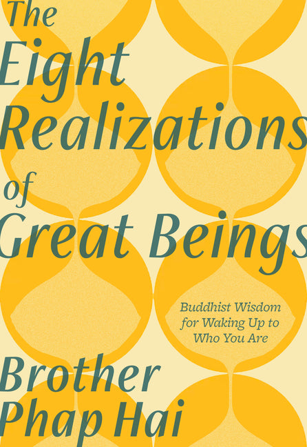 Eight Realizations of Great Beings: Essential Buddhist Wisdom for Waking Up to Who You Are