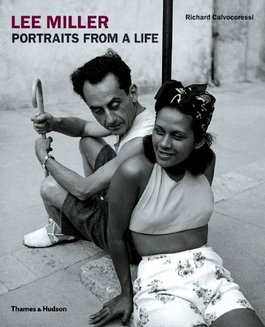 Lee Miller: Portraits from a Life (Revised)