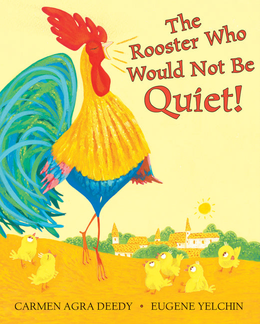Rooster Who Would Not Be Quiet!