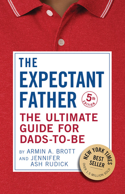 Expectant Father: The Ultimate Guide for Dads-To-Be