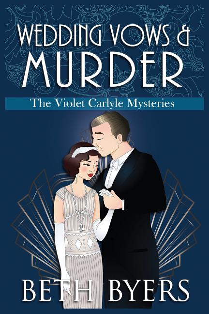 Wedding Vows & Murder: A Violet Carlyle Cozy Historical Mystery