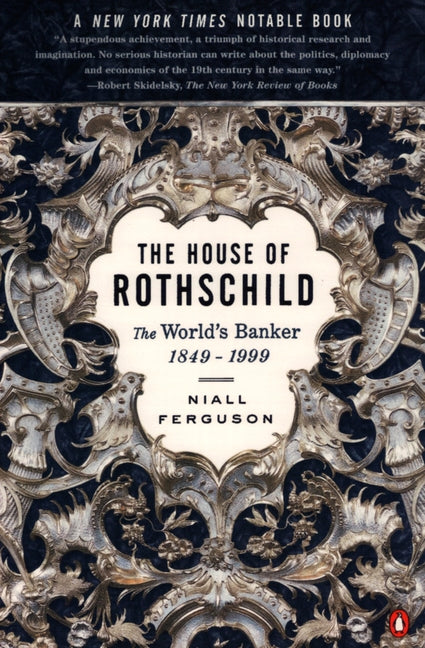 House of Rothschild: The World's Banker: 1849-1999