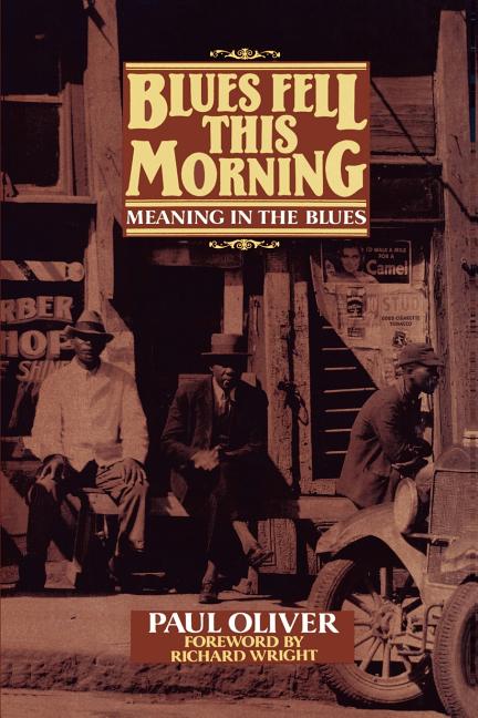 Blues Fell This Morning: Meaning in the Blues (Revised)