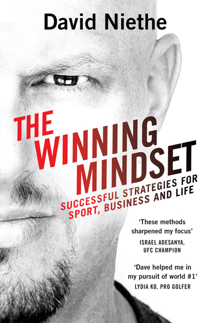 Winning Mindset: Your Guide to Achieving Success from New Zealand's Leading Mental Performance Coach