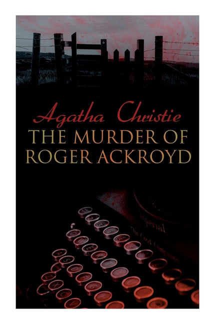 Murder of Roger Ackroyd: The Best Murder Mystery Novel of All Time