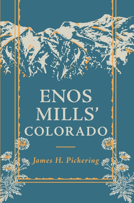 Enos Mills' Colorado