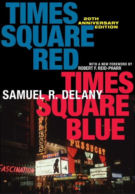 Times Square Red, Times Square Blue 20th Anniversary Edition (Sexual Cultures, 47)