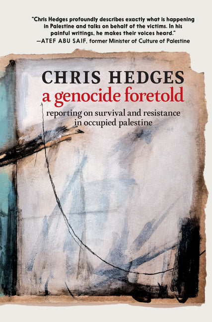Genocide Foretold: Reporting on Survival and Resistance in Occupied Palestine