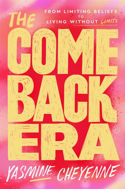 Comeback Era: From Limiting Beliefs to Living Without Limits