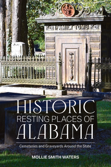 Historic Resting Places of Alabama