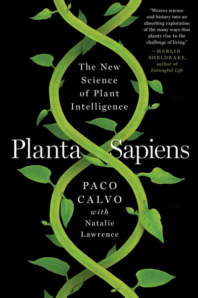 Planta Sapiens: The New Science of Plant Intelligence