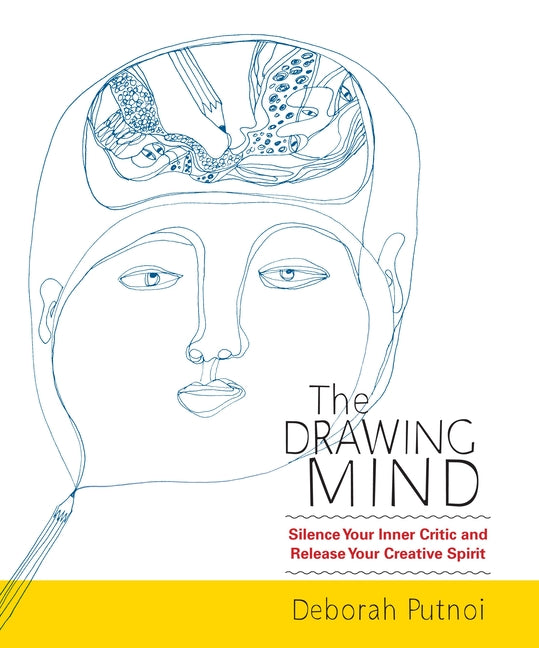 Drawing Mind: Silence Your Inner Critic and Release Your Creative Spirit