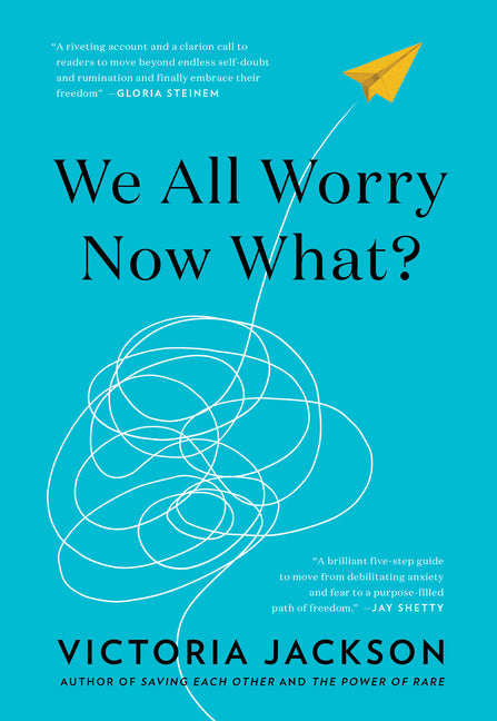 We All Worry--Now What?