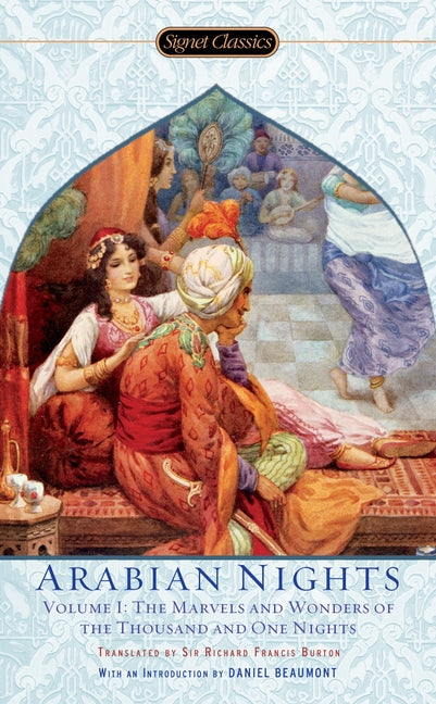 Arabian Nights, Volume I: The Marvels and Wonders of the Thousand and One Nights