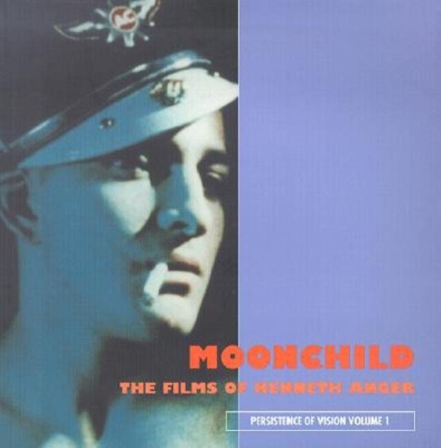 Moonchild: The Films of Kenneth Anger