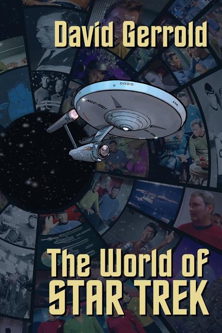 World Of Star Trek (Revised with New Intro for the 50th Anniversary of Star Trek)