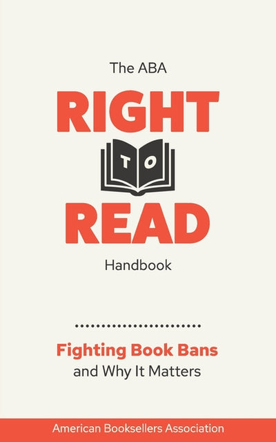 ABA Right to Read Handbook: Fighting Book Bans and Why It Matters (2024)
