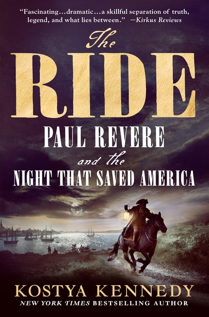 Ride: Paul Revere and the Night That Saved America