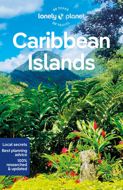 Lonely Planet Caribbean Islands: Detailed Itineraries Travel Like a Local Insider Tips Covers Anguilla, Antigua & Barbuda, Aruba, Bahamas and More