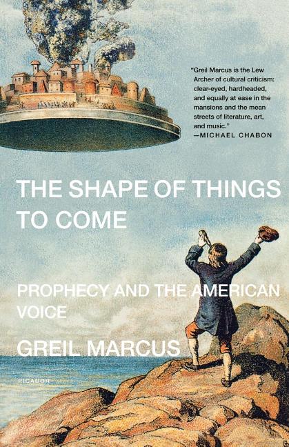 Shape of Things to Come: Prophecy and the American Voice