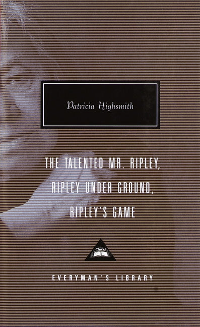 Talented Mr. Ripley, Ripley Under Ground, Ripley's Game: Introduction by Grey Gowrie