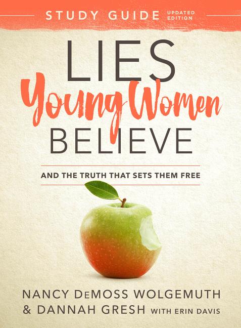 Lies Young Women Believe Study Guide: And the Truth That Sets Them Free (Study Guide)