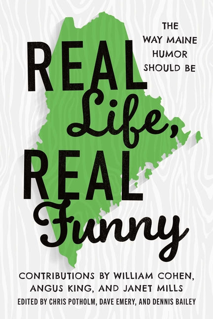 Real Life, Real Funny: The Way Maine Humor Should Be