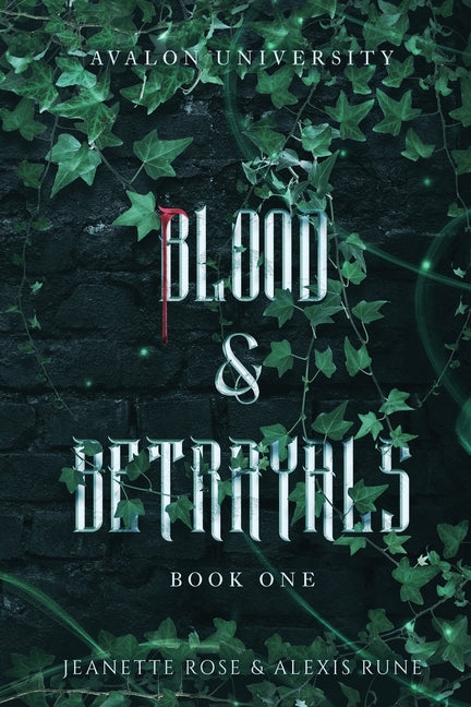 Blood & Betrayals: A Dark Academia Romantasy Series