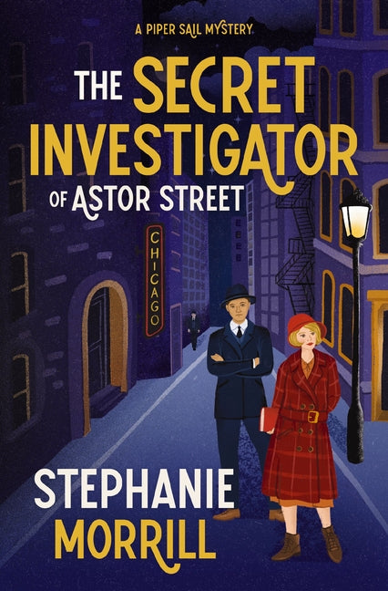 Secret Investigator of Astor Street: A Piper Sail Mystery