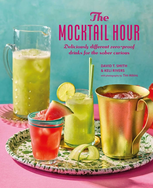 Mocktail Hour: Deliciously Different Zero-Proof Drinks for the Sober-Curious