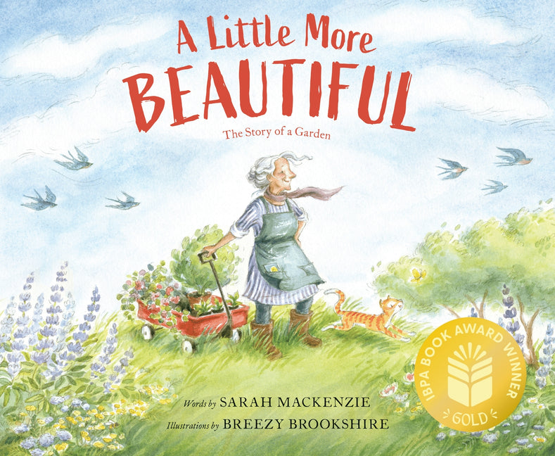 Little More Beautiful: The Story of a Garden