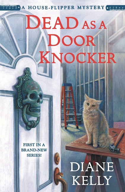 Dead as a Door Knocker: A House-Flipper Mystery