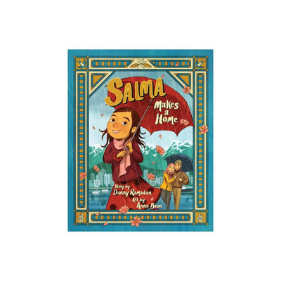 Salma Makes a Home - by Danny Ramadan (Paperback)