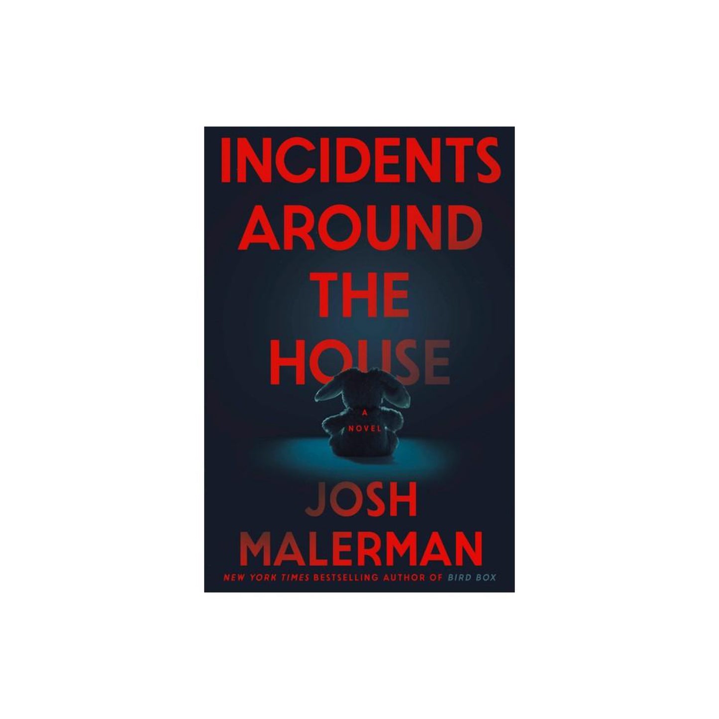 Incidents Around the House - by Josh Malerman (Hardcover)