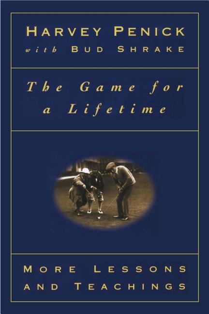 Game for a Lifetime: More Lessons and Teachings