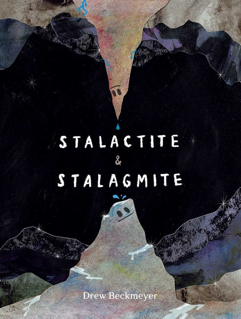 Stalactite  & Stalagmite: A Big Tale from a Little Cave
