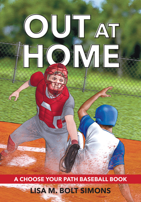 Out at Home: A Choose Your Path Baseball Book (Revised)