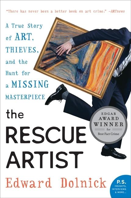 Rescue Artist: A True Story of Art, Thieves, and the Hunt for a Missing Masterpiece