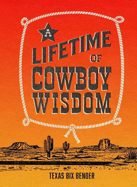 Lifetime of Cowboy Wisdom