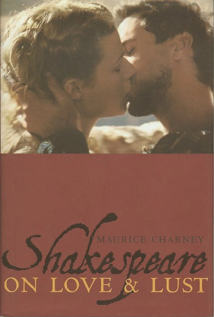 Shakespeare on Love  & Lust