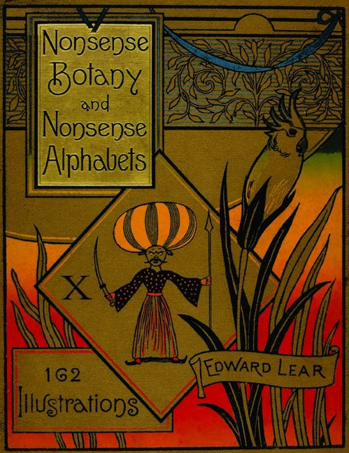 Nonsense Botany and Nonsense Alphabets, Etc. Etc.