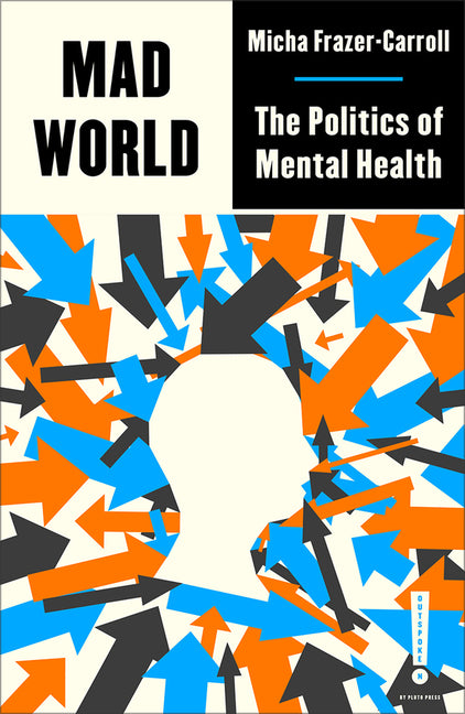 Mad World: The Politics of Mental Health (Outspoken by Pluto)
