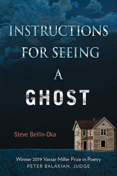 Instructions for Seeing a Ghost (Volume 27) (Vassar Miller Prize in Poetry)