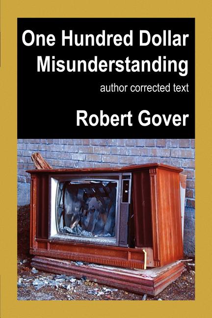 One Hundred Dollar Misunderstanding: Author Corrected Text (Legacy Classic)