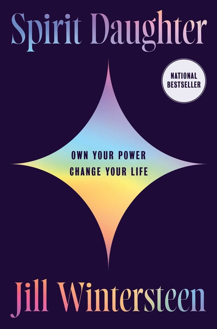 Spirit Daughter: Own Your Power, Change Your Life